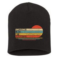 Awesome Like My Daughter Retro Funny Dad Fathers Day Short Acrylic Beanie