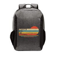 Awesome Like My Daughter Retro Funny Dad Fathers Day Vector Backpack