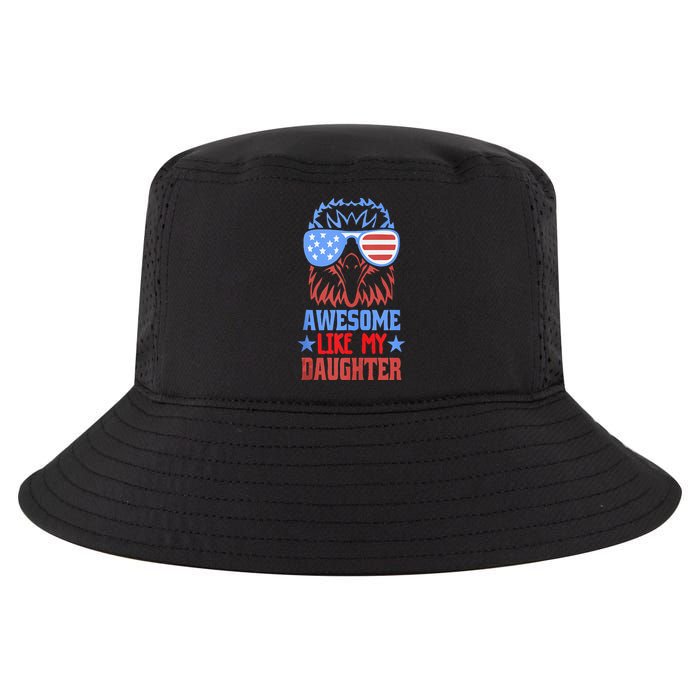 Awesome Like My Daughter Funny Fathers Day & 4th Of July Cool Comfort Performance Bucket Hat