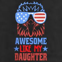 Awesome Like My Daughter Funny Fathers Day & 4th Of July Cool Comfort Performance Bucket Hat