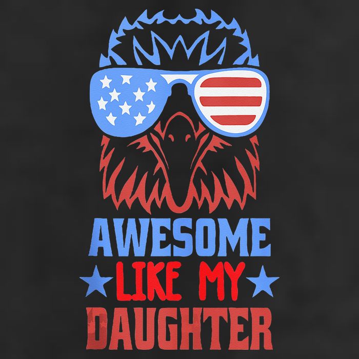 Awesome Like My Daughter Funny Fathers Day & 4th Of July Cool Comfort Performance Bucket Hat