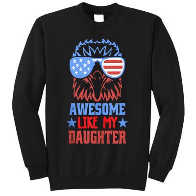 Awesome Like My Daughter Funny Fathers Day & 4th Of July Sweatshirt
