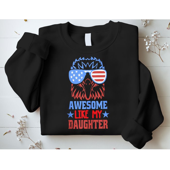 Awesome Like My Daughter Funny Fathers Day & 4th Of July Sweatshirt