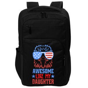 Awesome Like My Daughter Funny Fathers Day & 4th Of July Impact Tech Backpack