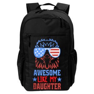 Awesome Like My Daughter Funny Fathers Day & 4th Of July Daily Commute Backpack