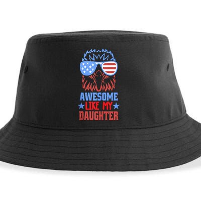 Awesome Like My Daughter Funny Fathers Day & 4th Of July Sustainable Bucket Hat