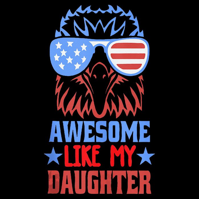 Awesome Like My Daughter Funny Fathers Day & 4th Of July Sustainable Bucket Hat