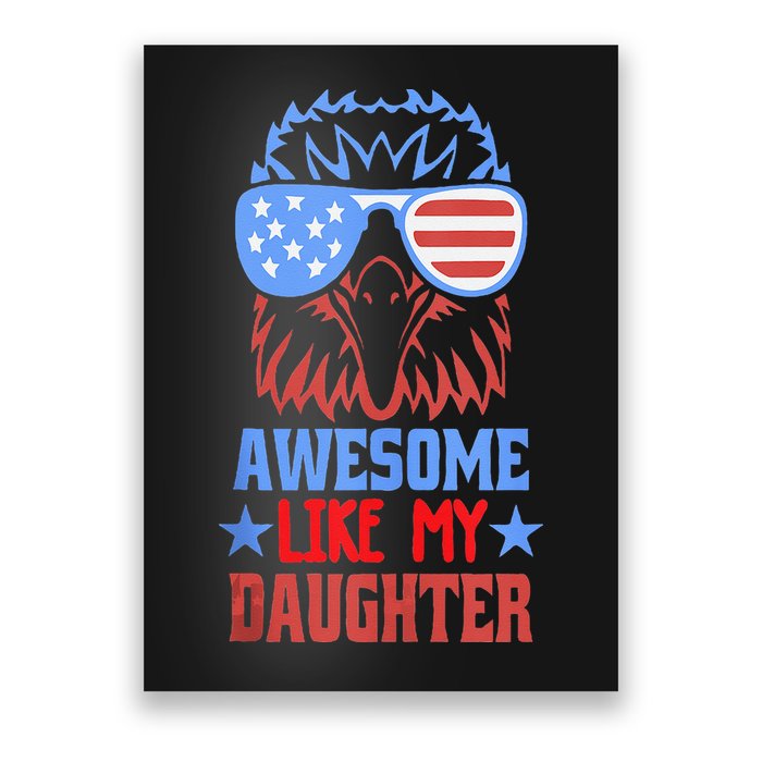 Awesome Like My Daughter Funny Fathers Day & 4th Of July Poster