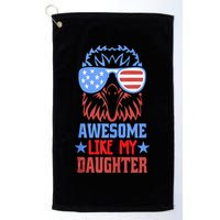 Awesome Like My Daughter Funny Fathers Day & 4th Of July Golf Towel