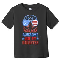Awesome Like My Daughter Funny Fathers Day & 4th Of July Toddler T-Shirt