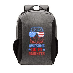 Awesome Like My Daughter Funny Fathers Day & 4th Of July Vector Backpack