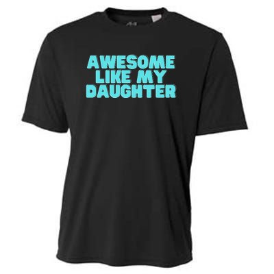 Awesome Like My Daughter Retro Men Dad Funny Fathers Cooling Performance Crew T-Shirt