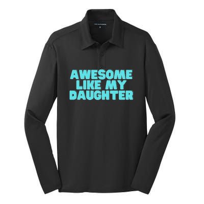 Awesome Like My Daughter Retro Men Dad Funny Fathers Silk Touch Performance Long Sleeve Polo