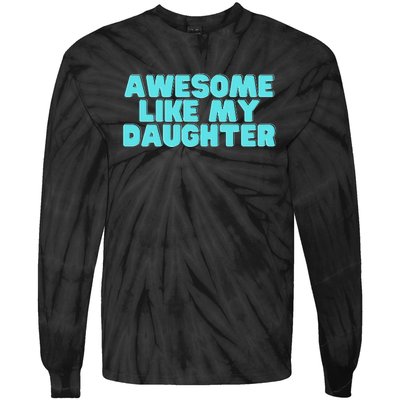 Awesome Like My Daughter Retro Men Dad Funny Fathers Tie-Dye Long Sleeve Shirt