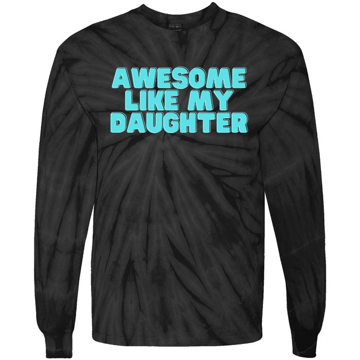 Awesome Like My Daughter Retro Men Dad Funny Fathers Tie-Dye Long Sleeve Shirt