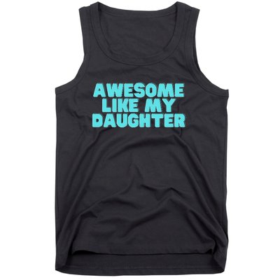 Awesome Like My Daughter Retro Men Dad Funny Fathers Tank Top