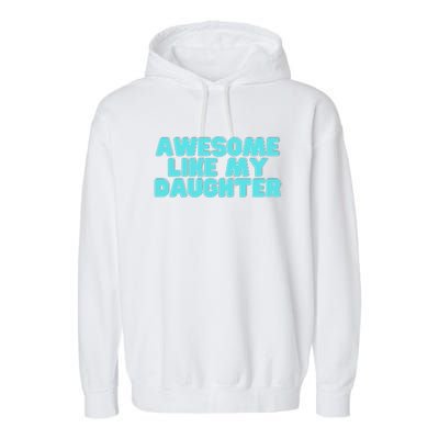 Awesome Like My Daughter Retro Men Dad Funny Fathers Garment-Dyed Fleece Hoodie