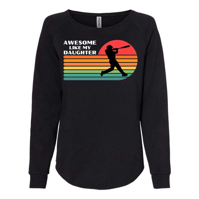 Awesome Like My Daughter Vintage Baseball Womens California Wash Sweatshirt