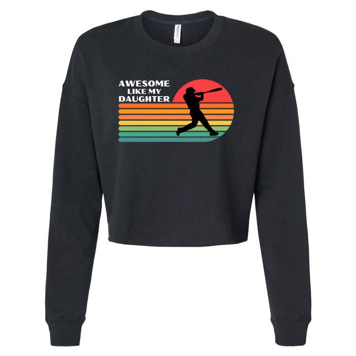 Awesome Like My Daughter Vintage Baseball Cropped Pullover Crew