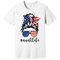 Aunt Life Messy Bun Hair Bandana Sunglasses American Flag Premium T-Shirt