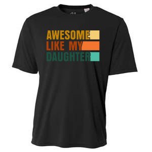 Awesome Like My Daughter Funny Fathers Day Dad Cooling Performance Crew T-Shirt