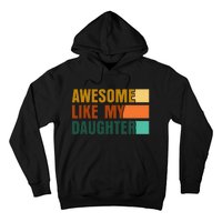 Awesome Like My Daughter Funny Fathers Day Dad Hoodie