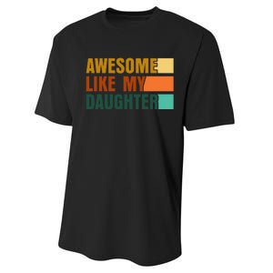 Awesome Like My Daughter Funny Fathers Day Dad Performance Sprint T-Shirt