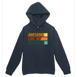 Awesome Like My Daughter Funny Fathers Day Dad Urban Pullover Hoodie