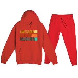 Awesome Like My Daughter Funny Fathers Day Dad Premium Hooded Sweatsuit Set