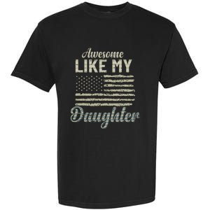 Awesome Like My Daughters Family Lovers Funny Fathers Day Garment-Dyed Heavyweight T-Shirt