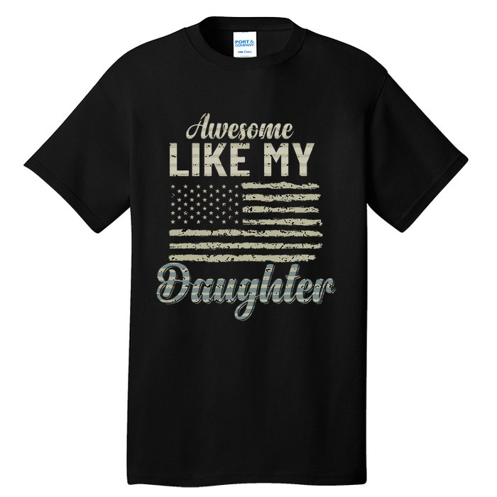 Awesome Like My Daughters Family Lovers Funny Fathers Day Tall T-Shirt