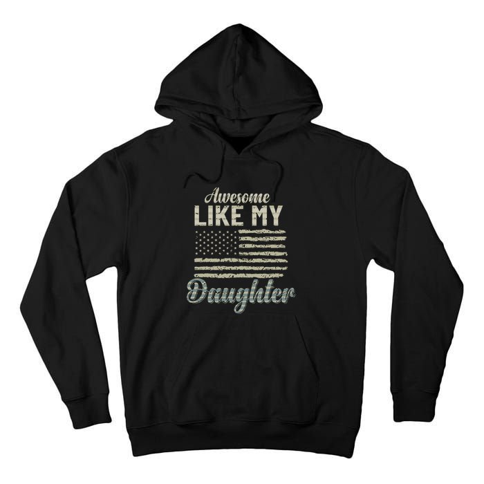 Awesome Like My Daughters Family Lovers Funny Fathers Day Tall Hoodie