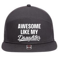 AWESOME LIKE MY TWO DAUGHTERS Father's Day Dad Men Him Gift 7 Panel Mesh Trucker Snapback Hat