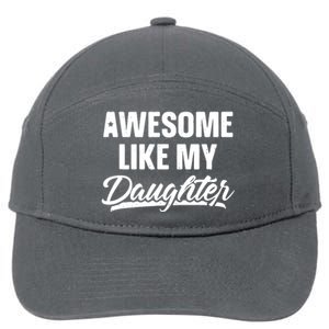 AWESOME LIKE MY TWO DAUGHTERS Father's Day Dad Men Him Gift 7-Panel Snapback Hat