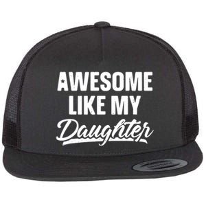 AWESOME LIKE MY TWO DAUGHTERS Father's Day Dad Men Him Gift Flat Bill Trucker Hat