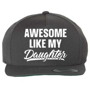 AWESOME LIKE MY TWO DAUGHTERS Father's Day Dad Men Him Gift Wool Snapback Cap