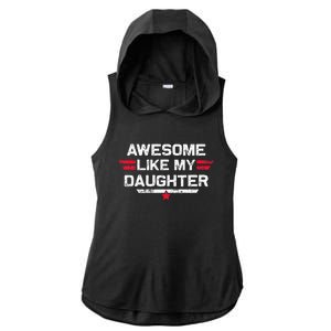 Awesome Like My Daughter Gifts Funny Fathers Day Dad Ladies PosiCharge Tri-Blend Wicking Draft Hoodie Tank