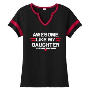 Awesome Like My Daughter Gifts Funny Fathers Day Dad Ladies Halftime Notch Neck Tee