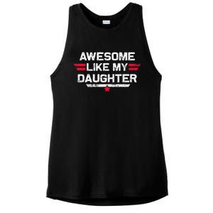 Awesome Like My Daughter Gifts Funny Fathers Day Dad Ladies PosiCharge Tri-Blend Wicking Tank