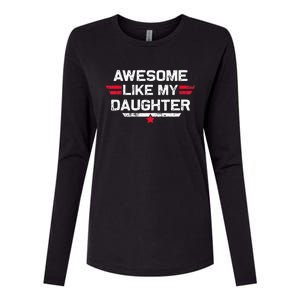 Awesome Like My Daughter Gifts Funny Fathers Day Dad Womens Cotton Relaxed Long Sleeve T-Shirt