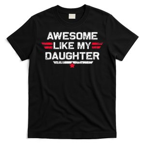 Awesome Like My Daughter Gifts Funny Fathers Day Dad T-Shirt