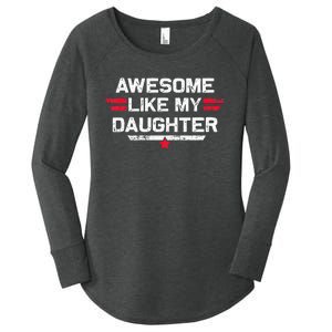 Awesome Like My Daughter Gifts Funny Fathers Day Dad Women's Perfect Tri Tunic Long Sleeve Shirt