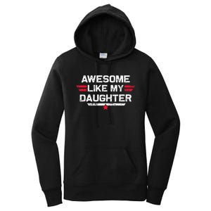 Awesome Like My Daughter Gifts Funny Fathers Day Dad Women's Pullover Hoodie