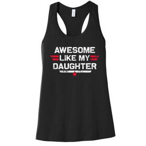 Awesome Like My Daughter Gifts Funny Fathers Day Dad Women's Racerback Tank