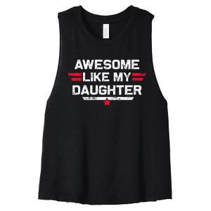 Awesome Like My Daughter Gifts Funny Fathers Day Dad Women's Racerback Cropped Tank