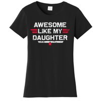 Awesome Like My Daughter Gifts Funny Fathers Day Dad Women's T-Shirt