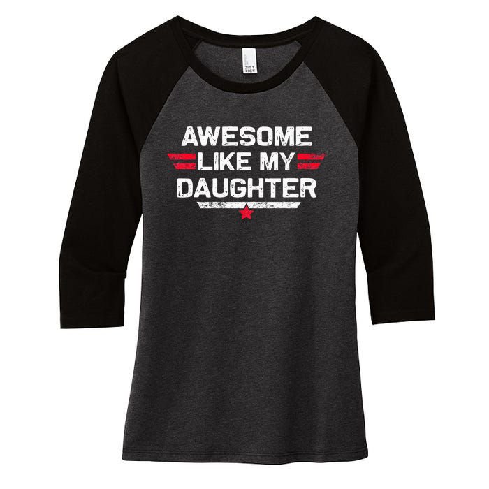 Awesome Like My Daughter Gifts Funny Fathers Day Dad Women's Tri-Blend 3/4-Sleeve Raglan Shirt