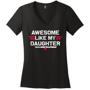 Awesome Like My Daughter Gifts Funny Fathers Day Dad Women's V-Neck T-Shirt