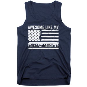 Awesome Like My Youngest Daughter MotherS Day FatherS Day Tank Top