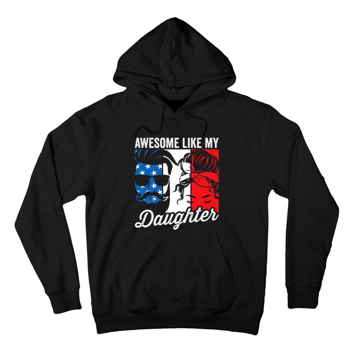 Awesome Like My Daughter FatherS Day For Dad From Daughter Hoodie